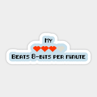 My Heart Beats 8-Bits Per Minute (Retro Gaming) Sticker